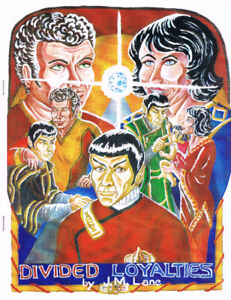 Star Trek TOS Fanzine "Divided Loyalties" HET SLASH roman Spock/Kirk/Christine