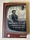Technicolored : Reflections on Race in the Time of TV, Hardcover by Ducille, ...