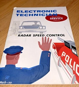 MARCH 1959 ELECTRONIC TECHNICIAN Magazine POLICE RADAR SPEED CONTROL - Imagen 1 de 11