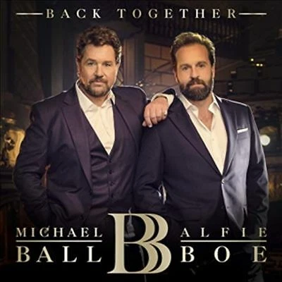 Back Together by Michael Ball / Alfie Boe (CD, 2019)