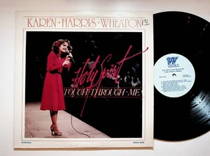 Karen Harris Wheaton Holy Spirit Touch Through Me Gospel Vinyl LP Record VG+ - Picture 1 of 4
