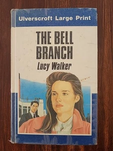 The Bell Branch by Walker, Lucy LARGE PRINT HC/DJ - Picture 1 of 11