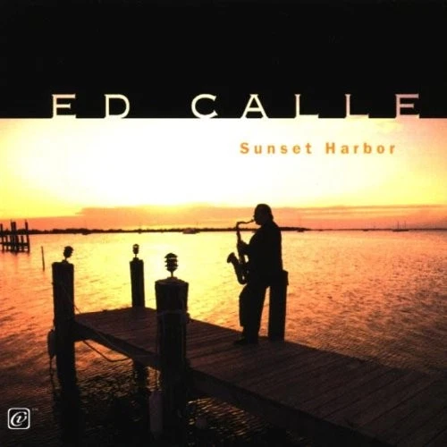 ED CALLE - Sunset Harbor - CD - **Mint Condition** - Image 1 of 1