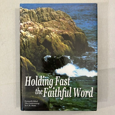 Holding Fast the Faithful Word Cornelius R Stam Berean Bible Society HCDJ 2001 - Image 1 of 4