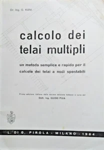 CALCOLO DEI TELAI MULTIPLI Kani, Puia 1964 PIROLA MILANO - Foto 1 di 1