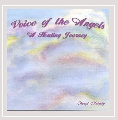 Voice Of The Angels-A Healing Journey 60 Min. Adul -Cheryl Melody (Artist, CD  - Image 1 of 2