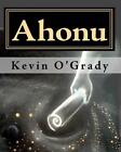 Ahonu: Spirit Art, Soul Portraits & Ancestral Healing by Kevin O'Grady (English)