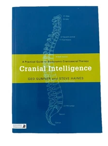 Cranial Intelligence: A Practical Guide to Biodynamic Craniosacral Therapy, Hain - Picture 1 of 2