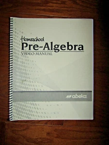 Abeka Video Manual * PRE-ALGEBRA *6th 7th 8th GRADE TEACHER MATERIAL WORK PLAN  - Picture 1 of 1