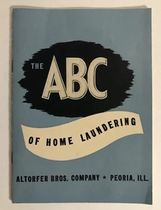 ABC Of Home Laundering Altorfer Bro’s. Company Peoria, ILL Vintage Book - Imagen 1 de 5