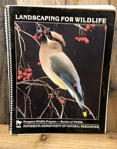 Landscaping For Wildlife ~ 1987 PB~ Minnesota Nature Birds Flowers Trees Animals - Bild 1 von 9