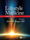 Lifestyle Medicine, Third Edition by James M. Rippe