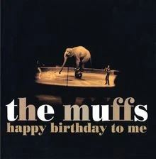 Happy Birthday to Me von the Muffs | CD | Zustand sehr gut - Bild 1 von 2