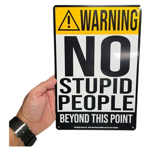 AMERICAN WIT 8" x 12" Metal Sign (Warning - NO Stupid People Beyond This Point) - Picture 1 of 6