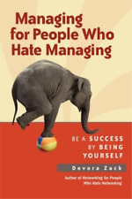 Devora Zack Managing for People Who Hate Managing: Be a Success by B (Paperback)