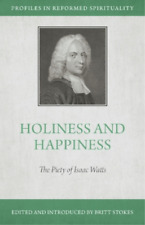 Britt Stokes Holiness and Happiness (Paperback)