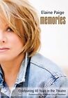 Memories: Celebrating 40 Years in the Theatre By Elaine Paige,An