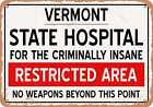 Metal Sign - Insane Asylum of Vermont for Halloween  - Vintage Rusty Look