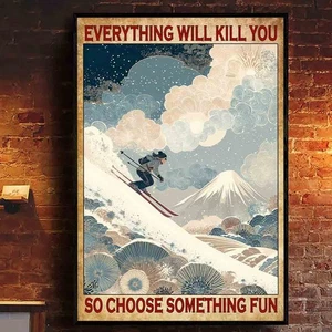 Tutto ti ucciderà poster sci vintage retrò sci decorazione parete sciatore divertente - Foto 1 di 5