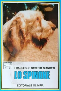 LO SPINONE Francesco Saverio Gianotti EDITORIALE OLIMPIA - Picture 1 of 1