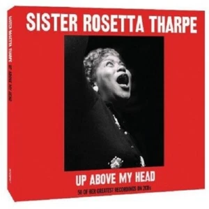 Sister Rosetta Tharpe Up Above My Head 2-CD NEW SEALED 2012 Gospel - Picture 1 of 3
