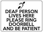 1755 DEAF PERSON LIVES HERE PLEASE RING DOORBELL Metal Aluminium Plaque Sign