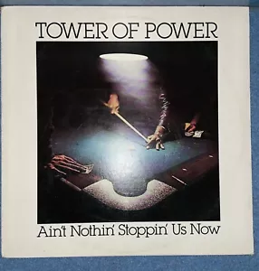 TOWER OF POWER - Ain't Nothin' Stoppin' Us Now LP - EX - Picture 1 of 6