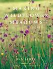 Making a Wildflower Meadow by Lewis, Pam Hardback Book The Cheap Fast Free Post