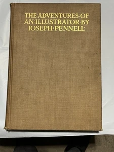 1925 THE ADVENTURES OF AN ILLUSTRATOR BOOK BY JOSEPH PENNELL - KD 3952 - Picture 1 of 10