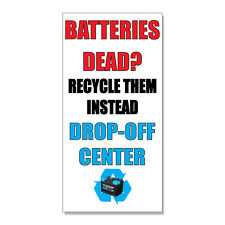 Batteries Dead? Recycle Them Instead! Drop-Off Center.  DECAL STICKER Store Sign