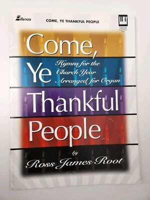 Come Ye Thankful People R. Root Lillenas Church Organist Devotional Music Book - Image 1 of 4