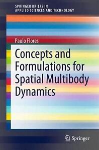 Konzepte und Formulierungen für räumliche Mehrkörperdynamik von Paulo Flores (englisch