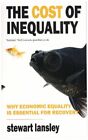 The Cost of Inequality: Three Decades of the Super-Rich an... by Stewart Lansley