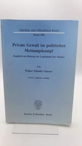 Schmitt Glaeser Private Gewalt im politischen Meinungskampf Zugleich ein Beit.. - Bild 1 von 5