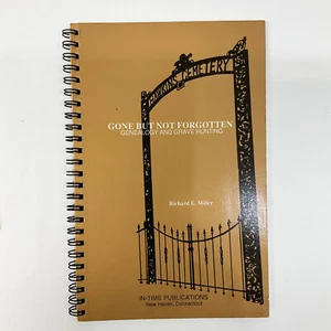 Gone But Not Forgotten Genealogy and Grave Hunting Richard Miller 1988 - Bild 1 von 19
