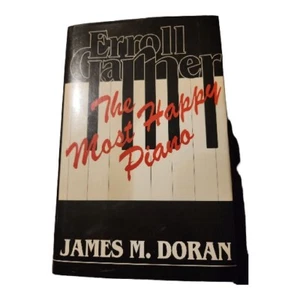 ERROLL GARNER: THE MOST HAPPY PIANO by James M Doran 1st ed - Picture 1 of 17