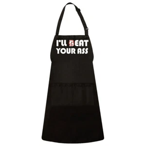 I'll Beat Eat Your Ass Funny Sarcastic Saying Pun Cook Kitchen Grilling Apron - Picture 1 of 2