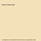 How To Hear God Robbye Wynn Nicholson
