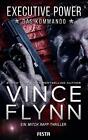 Executive Power   Das Kommando Thriller Flynn 9783865528452 Free Shipping