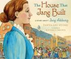 The House That Jane Built: A Story about Jane Addams by Tanya Lee Stone (English