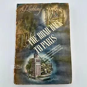 The Road Back To Paris by A.J. Liebling 1944 Hardcover Vintage Book Book Club Ed - Picture 1 of 9