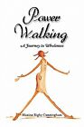 Power Walking: A Journey to Wholeness by Cunningham, Maxine Bigby -Paperback