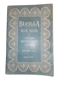 Bucilla Blue Book of Tatting, Novelty & Filet Crochet Volume 3 - 1916 - Picture 1 of 5