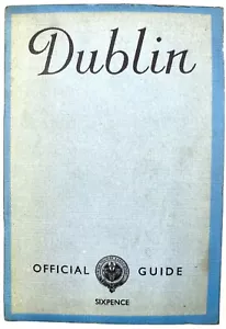 DUBLIN OFFICIAL GUIDE (Paperback) Irish Tourist Assoc, Tourism, Travel, Vintage - Bild 1 von 12