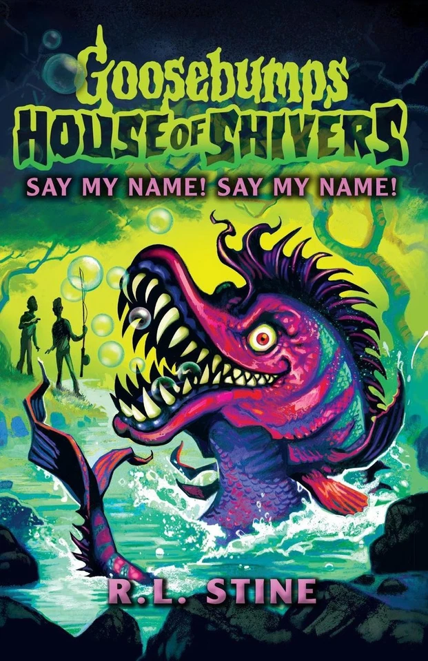 Goosebumps: House of Shivers 4: Say My Name! Say My Name! by R.L. Stine Paperbac - Image 1 of 1