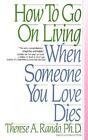 How To Go On Living When Someone You Love Dies By Therese A. Rando (English) Pap