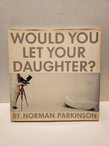Would You Let Your Daughter? Norman Parkinson SIGNED 1985 First Edition Grove - Foto 1 di 11