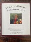 In Julia's Kitchen With Master Chefs By Julia Child (1995, Hardcover)