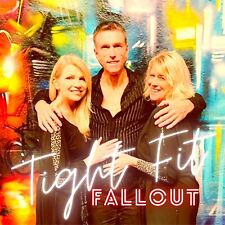 TIGHT FIT - FALLOUT