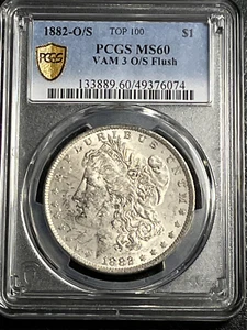 1882-O/S Morgan Silver Dollar, TOP 100 PCGS MS60 VAM 3 O/S FLUSH ,EXTRELY RARE. - Picture 1 of 3